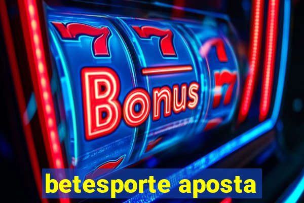 betesporte aposta